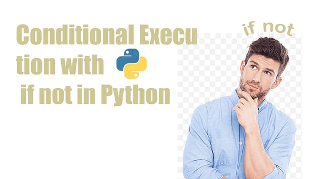 Conditional Execution with if not in Python